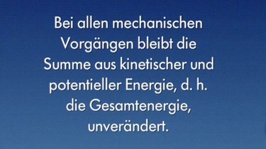 Energieerhaltungssatz der Mechanik | Bild: BR